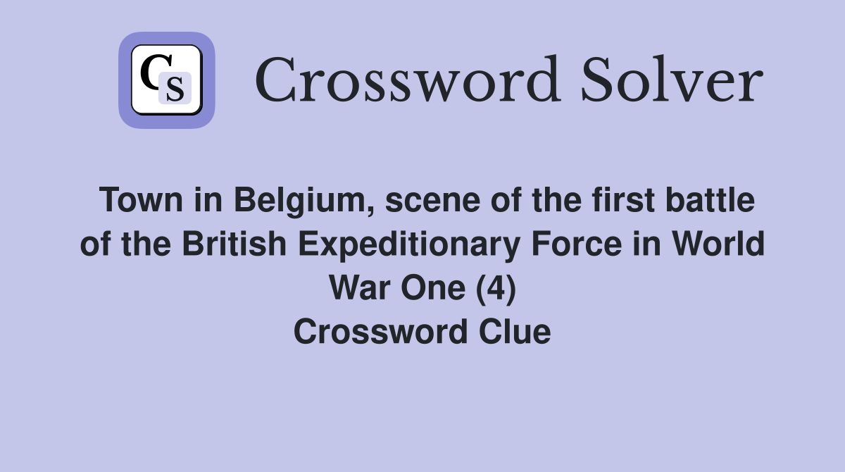 Town in Belgium, scene of the first battle of the British Expeditionary